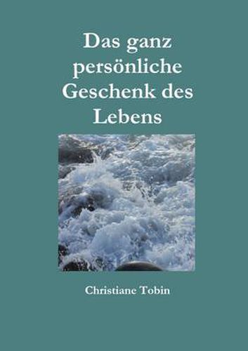 Das Ganz Personliche Geschenk Des Lebens