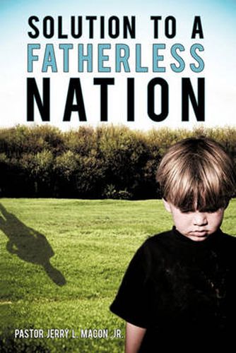 Cover image for Solution to a Fatherless Nation