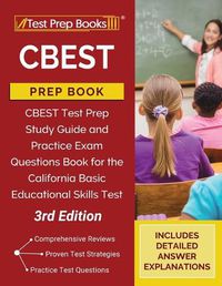 Cover image for CBEST Prep Book: Study Guide and Practice Exam Questions for the California Basic Educational Skills Test [3rd Edition]