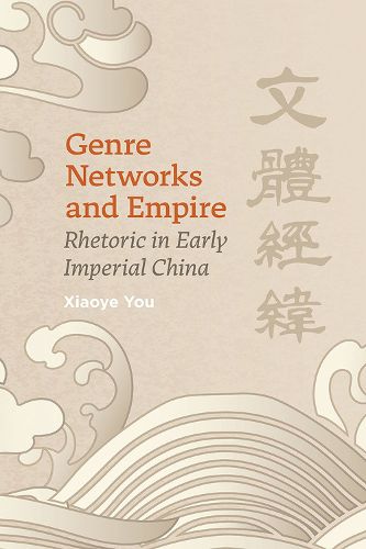 Cover image for Genre Networks and Empire: Rhetoric in Early Imperial China