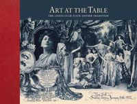 Cover image for Art at the Table: The Lotos Club State Dinner Tradition