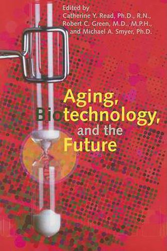 Cover image for Aging, Biotechnology, and the Future