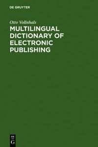 Cover image for Multilingual Dictionary of Electronic Publishing: English - German - French - Spanish - Italian