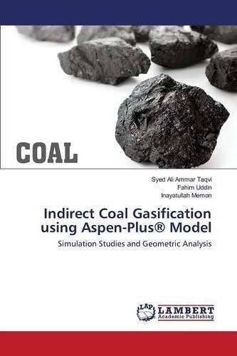 Cover image for Indirect Coal Gasification using Aspen-Plus(R) Model