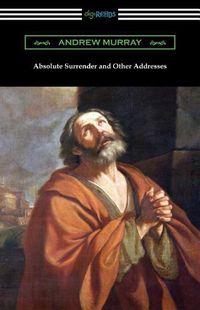 Cover image for Absolute Surrender and Other Addresses