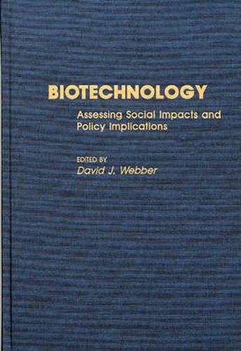 Cover image for Biotechnology: Assessing Social Impacts and Policy Implications