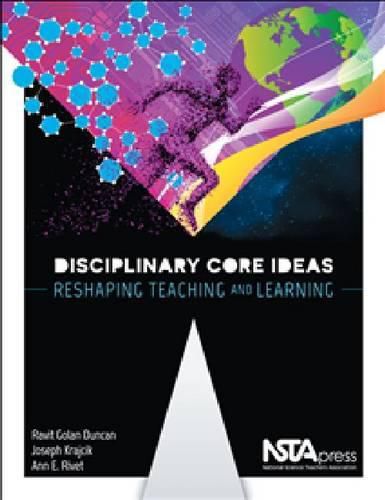 Cover image for Disciplinary Core Ideas: Reshaping Teaching and Learning