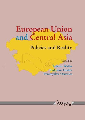Cover image for European Union and Central Asia: Policies and Reality