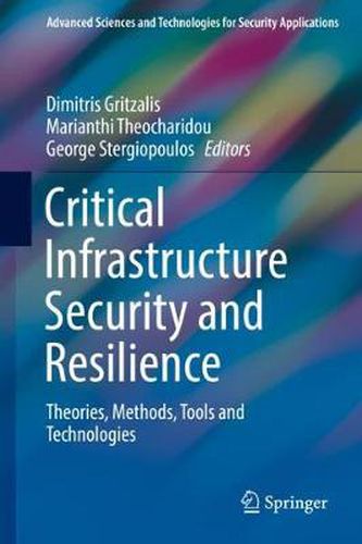 Cover image for Critical Infrastructure Security and Resilience: Theories, Methods, Tools and Technologies