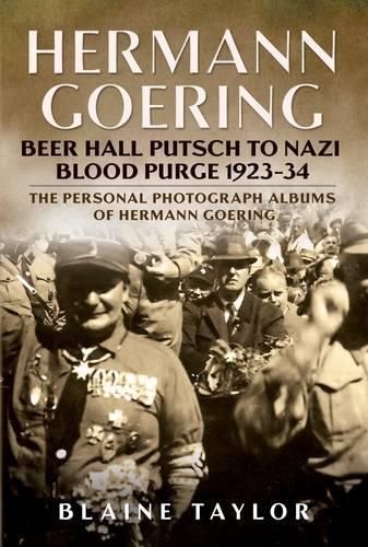 Cover image for Hermann Goering: Beer Hall Putsch to Nazi Blood Purge 1923-34