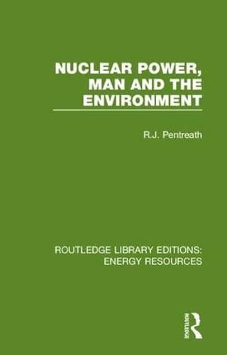 Cover image for Nuclear Power, Man and the Environment