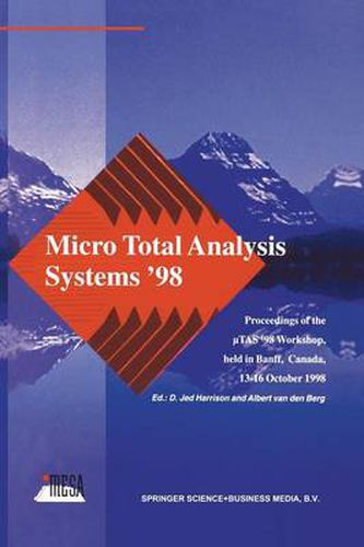 Cover image for Micro Total Analysis Systems '98: Proceedings of the uTAS '98 Workshop, held in Banff, Canada, 13-16 October 1998