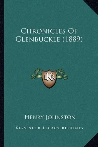 Chronicles of Glenbuckle (1889) Chronicles of Glenbuckle (1889)