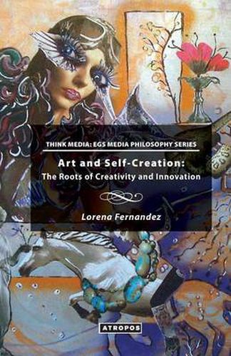 Cover image for Art and Self-Creation: The Roots of Creativity and Innovation