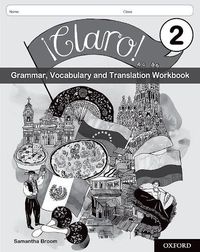 Cover image for !Claro! 2 Grammar, Vocabulary and Translation Workbook (Pack of 8)