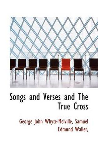 Songs and Verses and the True Cross