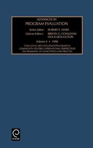 Cover image for Evaluating Art Education Programs in Community Centers: International Perspectives on Problems of Conception and Practice