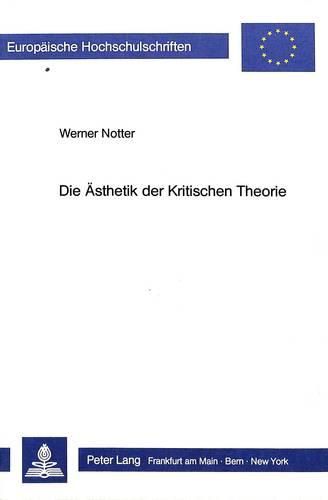 Cover image for Die Aesthetik Der Kritischen Theorie
