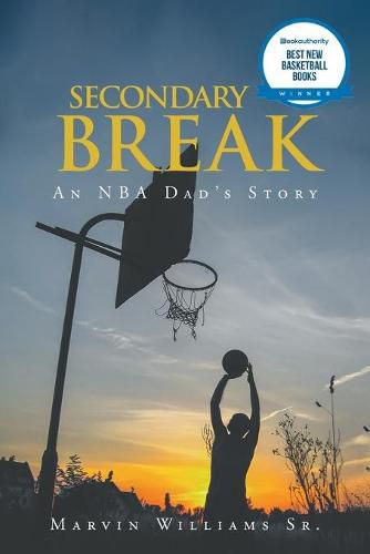 Cover image for Secondary Break: An NBA Dad's Story