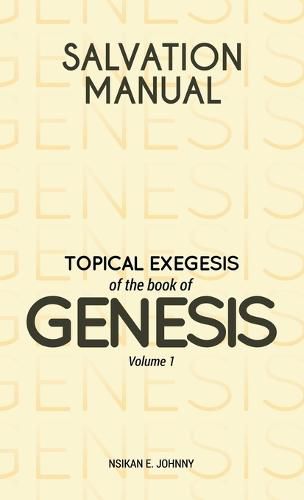 Cover image for Salvation Manual: Topical Exegesis of the Book of Genesis - Volume 1