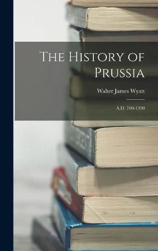 The History of Prussia