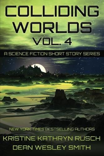 Colliding Worlds, Vol. 4: A Science Fiction Short Story Series