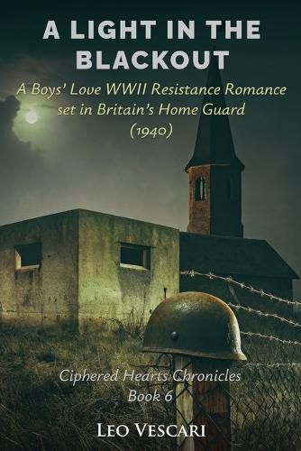 Cover image for A Light in the Blackout - A Boy's Love WWII Resistance Romance set in Britain's Home Guard (1940)