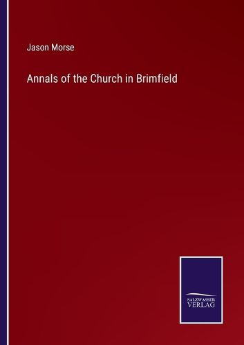 Cover image for Annals of the Church in Brimfield