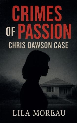 Cover image for Crimes of Passion Chris Dawson Case