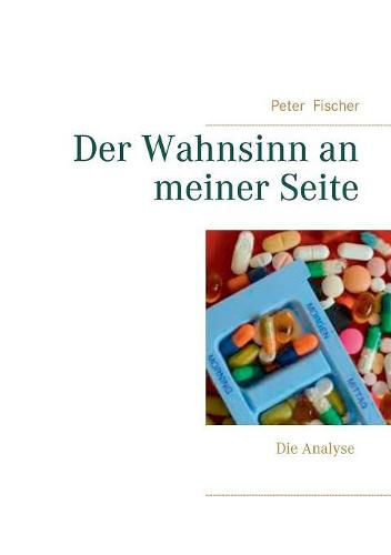 Cover image for Der Wahnsinn an meiner Seite: Die Analyse