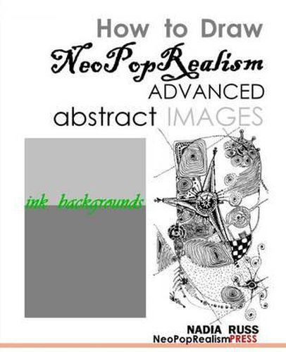 Cover image for How to Draw NeoPopRealism Advanced Abstract Images: : Ink Backgrounds