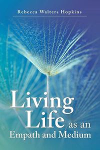 Cover image for Living Life as an Empath and Medium