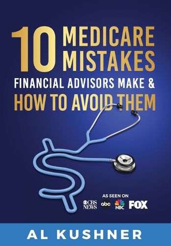 Cover image for 10 Medicare Mistakes Financial Advisors Make And How To Avoid