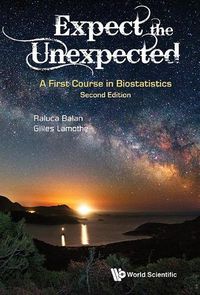 Cover image for Expect The Unexpected: A First Course In Biostatistics