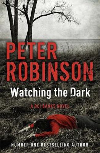 Cover image for Watching the Dark: DCI Banks 20