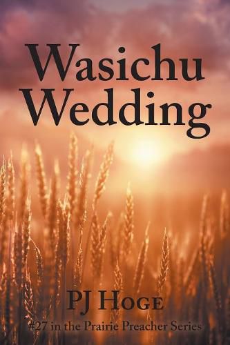 Cover image for Wasichu Wedding: #27 in the Prairie Preacher Series