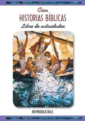 Actividades Cien Historias Biblicas: One Hundred Bible Stories Activity Book