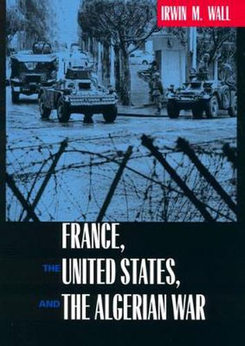 Cover image for France, the United States, and the Algerian War