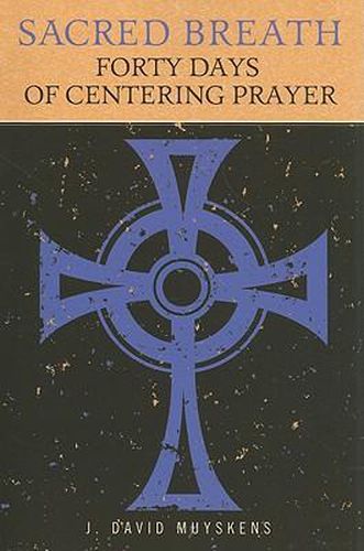 Cover image for Sacred Breath: Forty Days of Centering Prayer