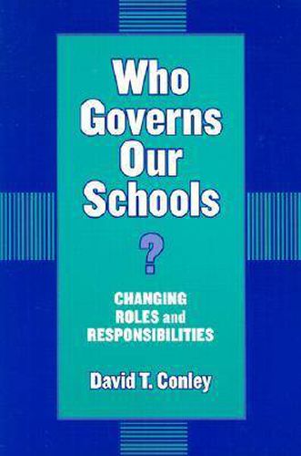 Cover image for Who Governs Our Schools?: Changing Roles and Responsibilities