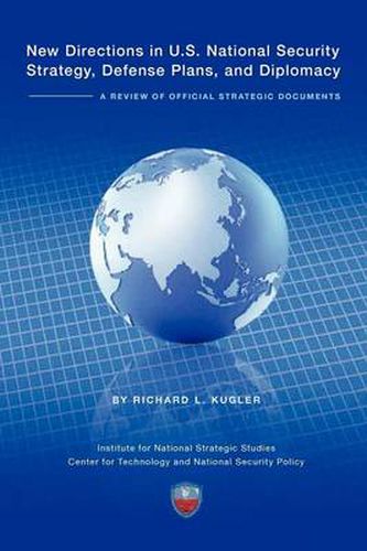 Cover image for New Directions in U.S. National Security Strategy, Defense Plans, and Diplomacy: A Review of Official Strategic Documents