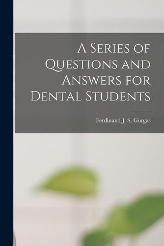 Cover image for A Series of Questions and Answers for Dental Students