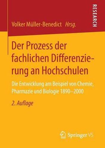 Cover image for Der Prozess Der Fachlichen Differenzierung an Hochschulen: Die Entwicklung Am Beispiel Von Chemie, Pharmazie Und Biologie 1890-2000