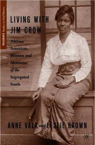 Cover image for Living with Jim Crow: African American Women and Memories of the Segregated South