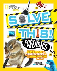 Cover image for Forensics: Super Science and Curious Capers for the Daring Detective in You
