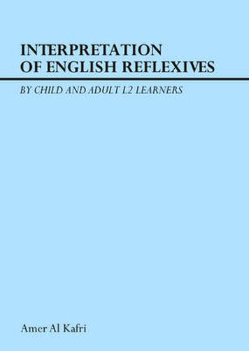 Cover image for Interpretation of English Reflexives by Child and Adult L2 Learners