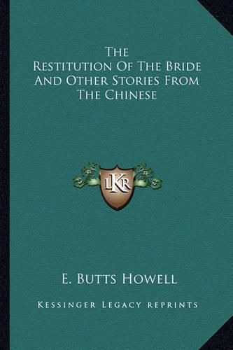 Cover image for The Restitution of the Bride and Other Stories from the Chinese