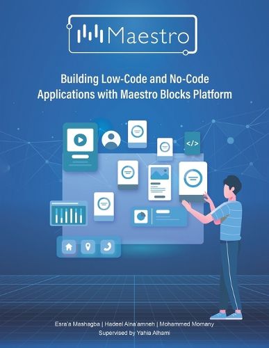 Cover image for Building Low-Code and No-Code Applications with Maestro Blocks Platform