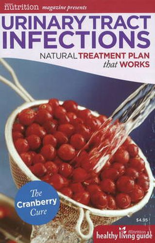 Cover image for Urinary Tract Infections: Natural Treatment Plan That Works: The Cranberry Cure