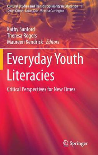 Cover image for Everyday Youth Literacies: Critical Perspectives for New Times